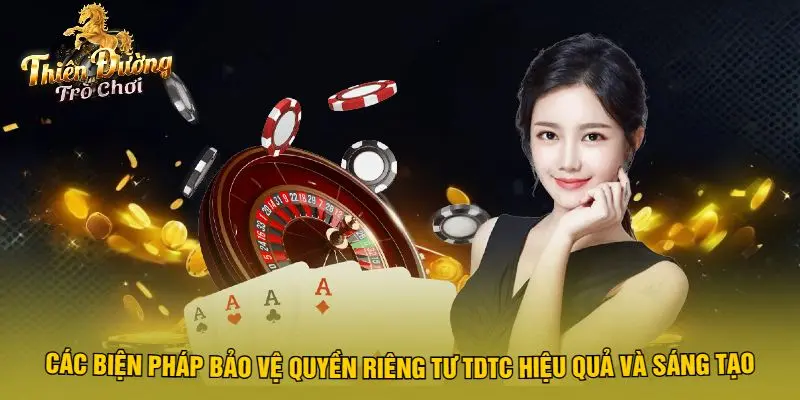 Các Biện Pháp Bảo Vệ Quyền Riêng Tư TDTC Hiệu Quả Và Sáng Tạo