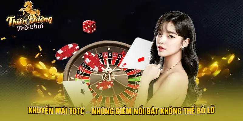 Khuyến Mãi TDTC – Những Điểm Nổi Bật Không Thể Bỏ Lỡ