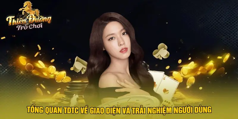 Tổng Quan TDTC Về Giao Diện Và Trải Nghiệm Người Dùng